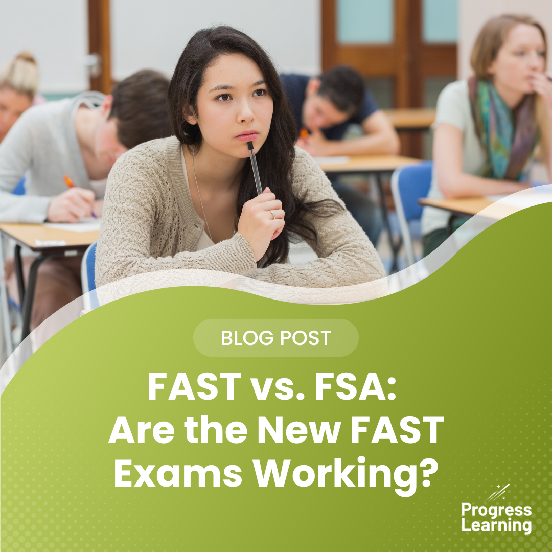 Featured Image for FAST vs. FSA: Are the New FAST Exams Working?