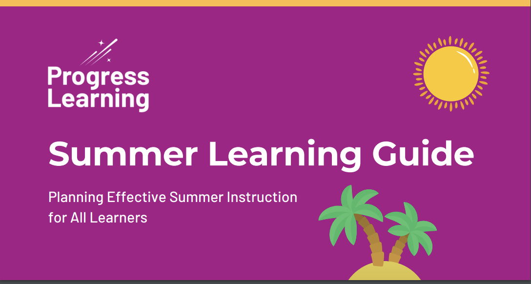 Featured Image for Summer Learning Resources from Progress Learning