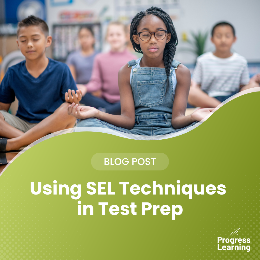 Featured Image for Using SEL Techniques in Test Prep